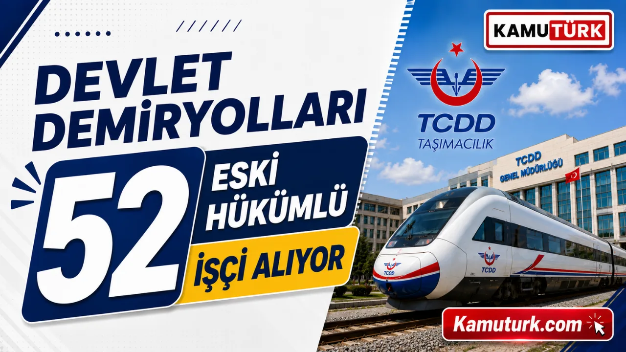 Devlet Demiryolları 52 Eski Hükümlü Daimi İşçi Alacak