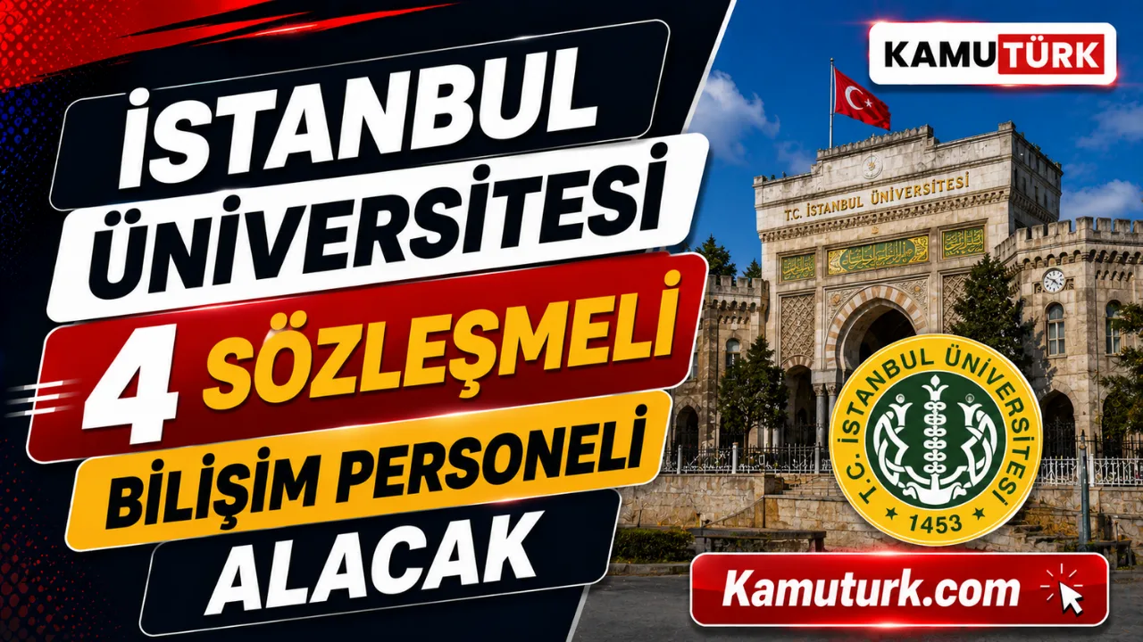 İstanbul Üniversitesi'ne 4 Sözleşmeli Bilişim Personeli Alınacak