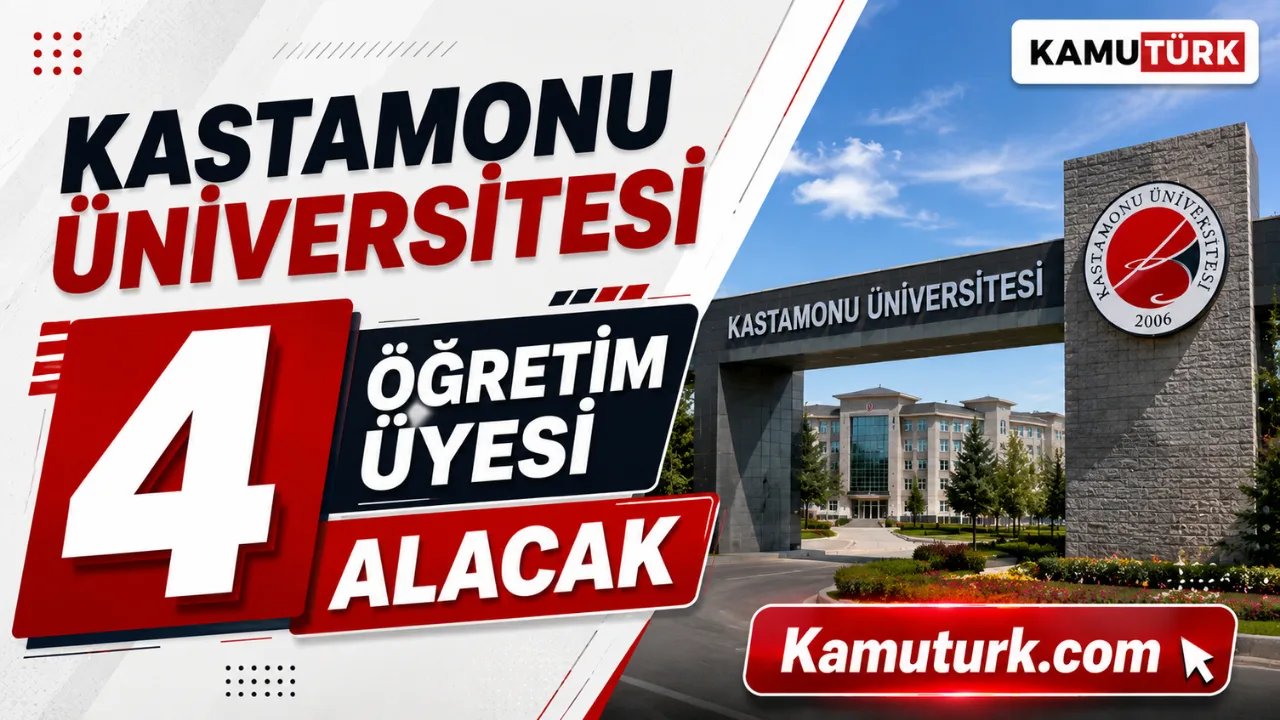 Kastamonu Üniversitesi 4 Öğretim Üyesi Alacak