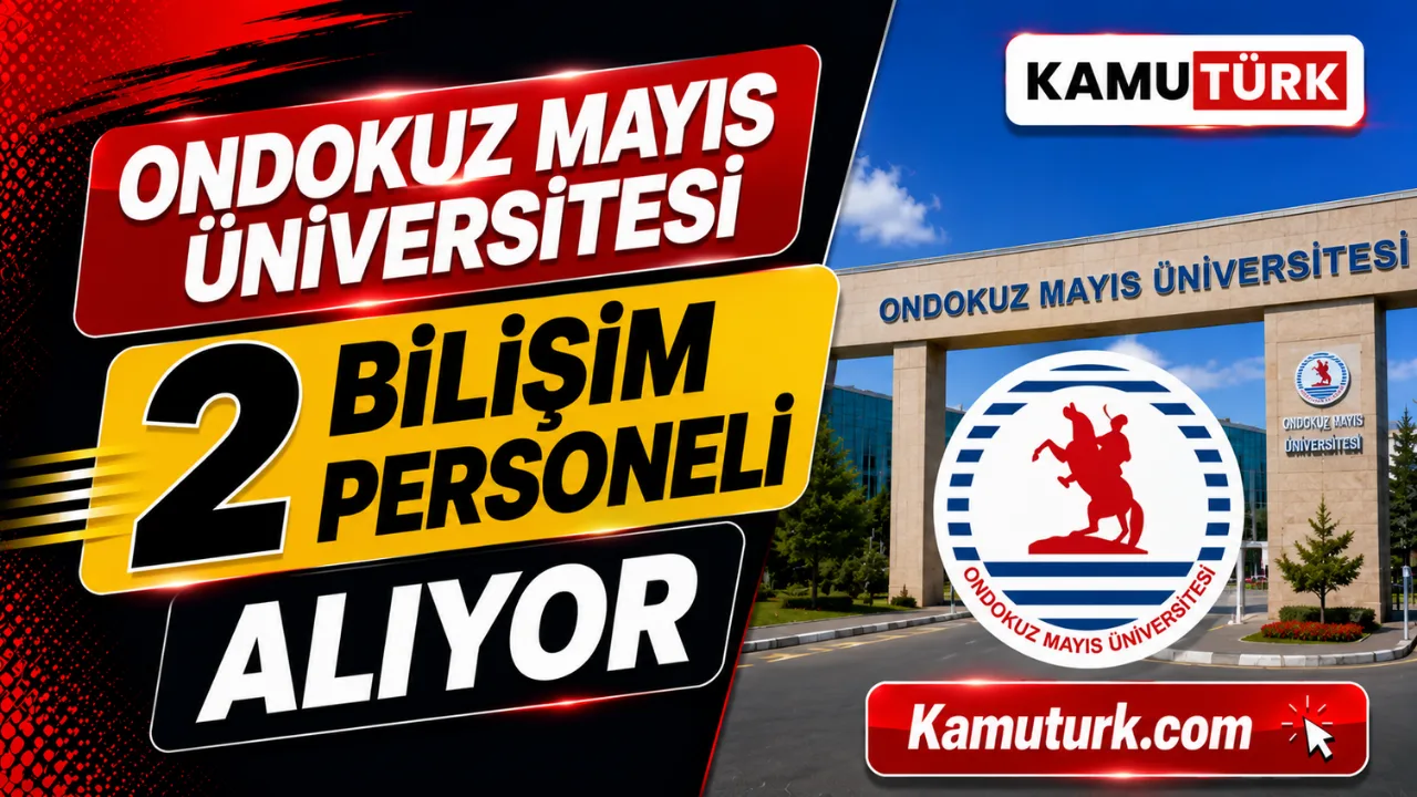 Ondokuz Mayıs Üniversitesi 2 Sözleşmeli Bilişim Personeli Alıyor