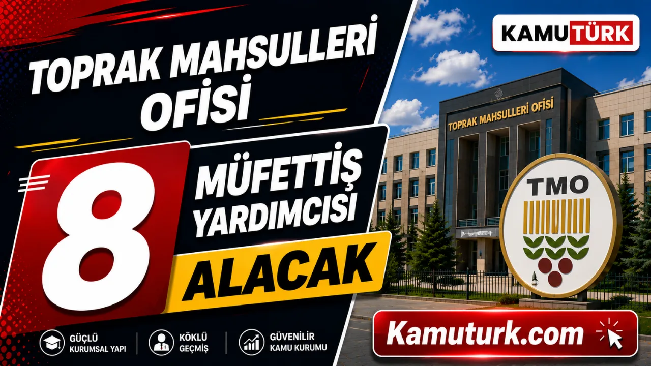 Toprak Mahsulleri Ofisi 8 Müfettiş Yardımcısı Alıyor