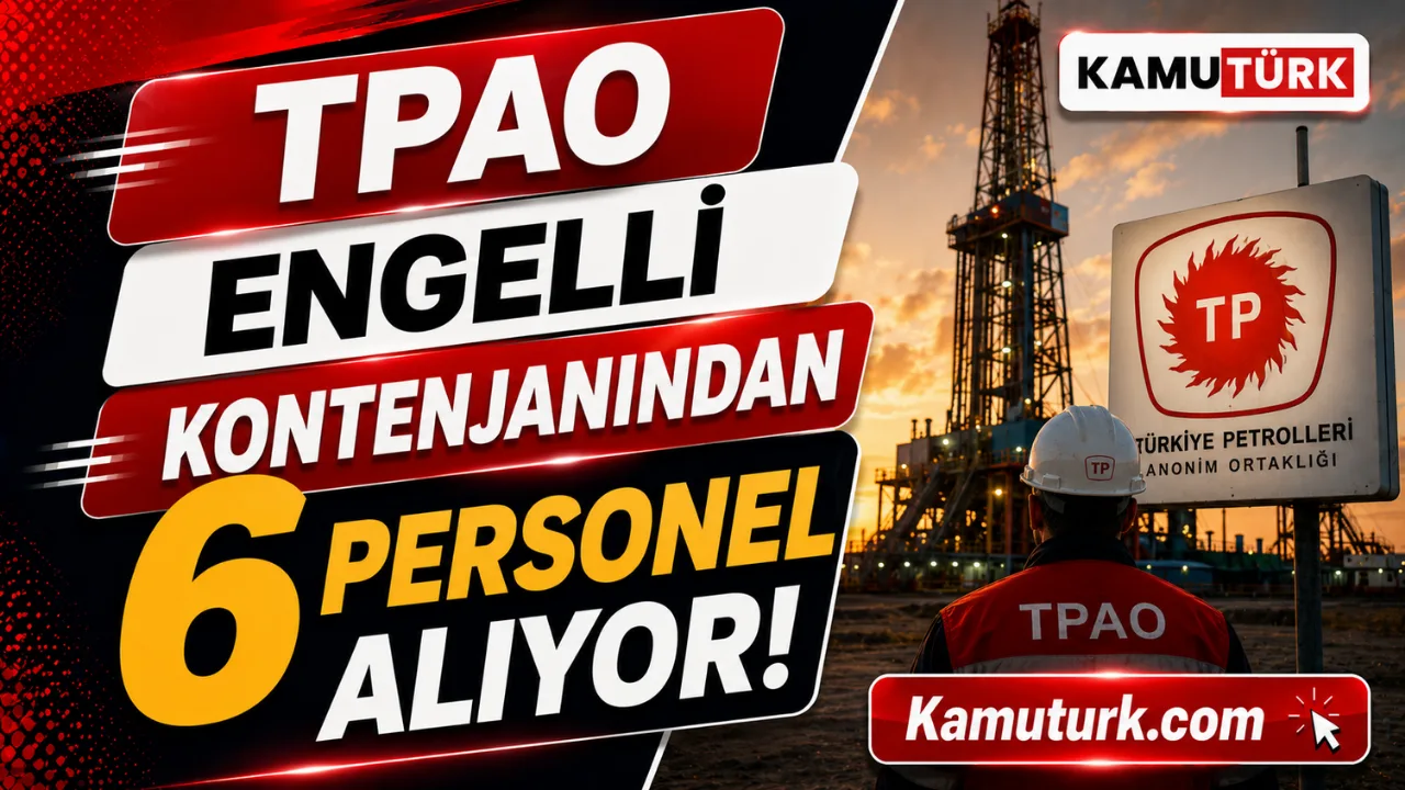 TPAO Engelli Kontenjanından 6 Personel Alıyor