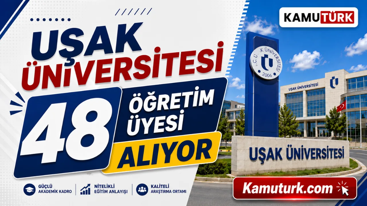 Uşak Üniversitesi 48 Öğretim Üyesi Alıyor