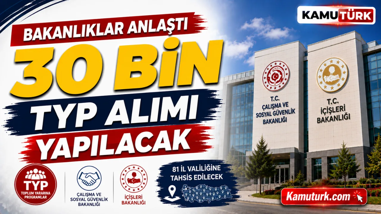 İki Bakanlık Anlaştı 30 Bin Kişi Alınacak