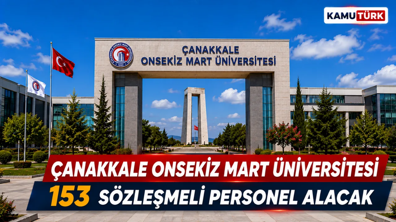 Çanakkale Onsekiz Mart Üniversitesi Sınavsız 153 Sözleşmeli Personel Alacak