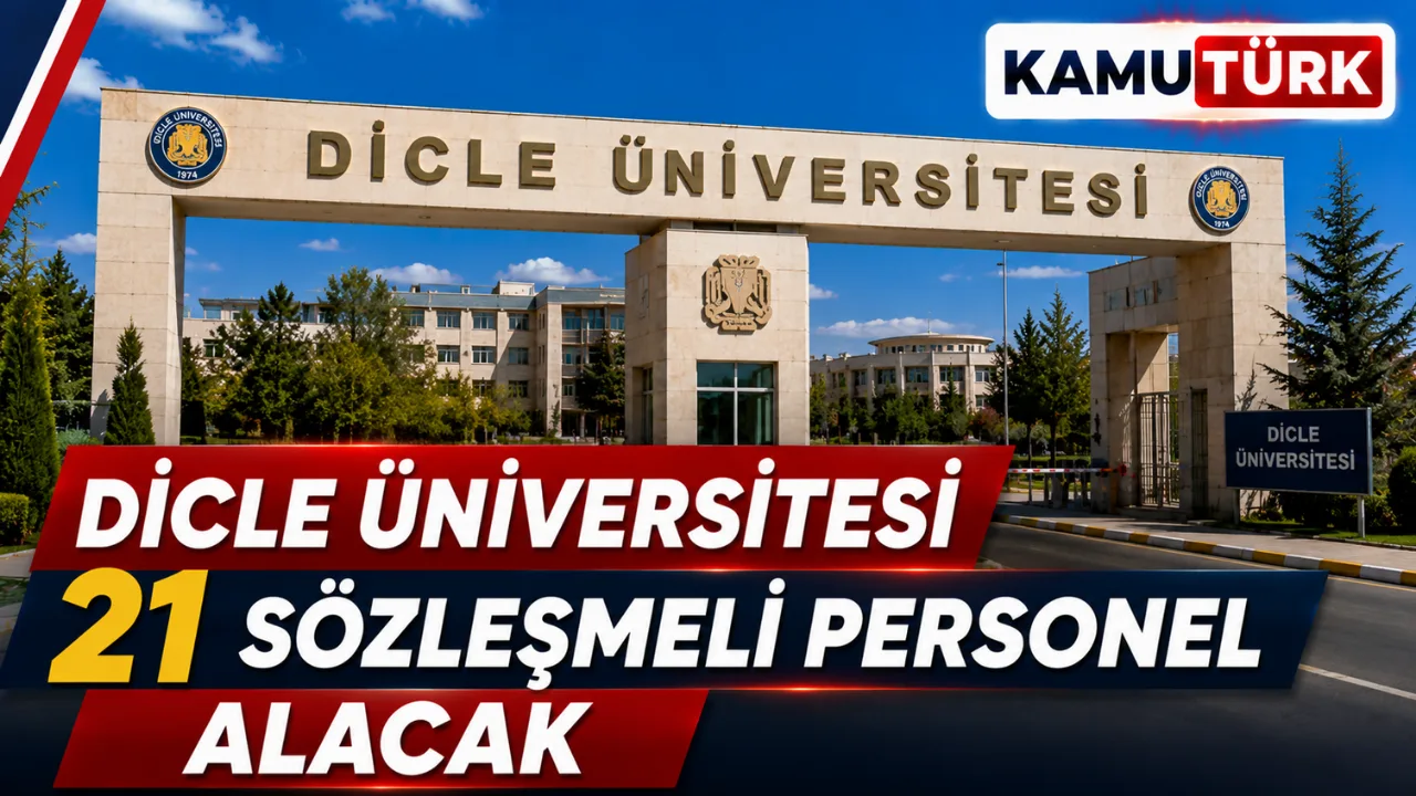 Diyarbakır Dicle Üniversitesi 21 Sözleşmeli Personel Alıyor