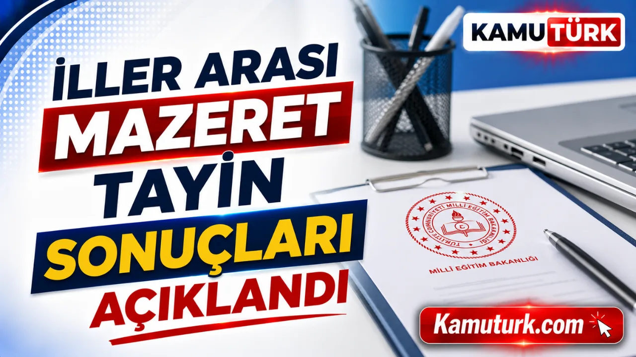 İller Arası Mazeret Tayin Sonuçları Açıklandı, Atanamayan Öğretmenlere Yeniden Tercih Kapısı Açıldı