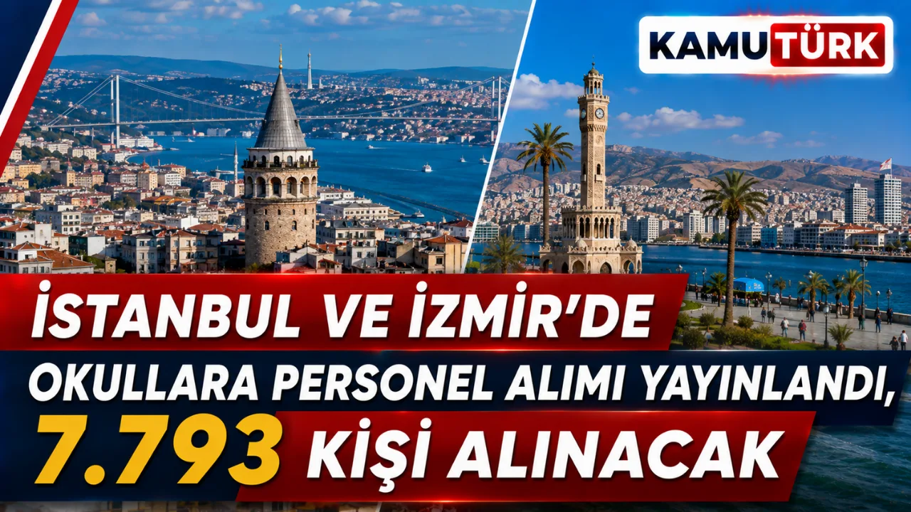 İstanbul ve İzmir'de Okullara Personel Alımı Yayınlandı, 7.793 Kişi Alınacak