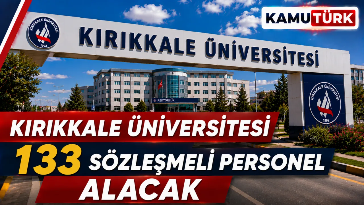 Kırıkkale Üniversitesi Hastanesine 133 Sözleşmeli Personel Alınacak, KPSS 60 Yeterli