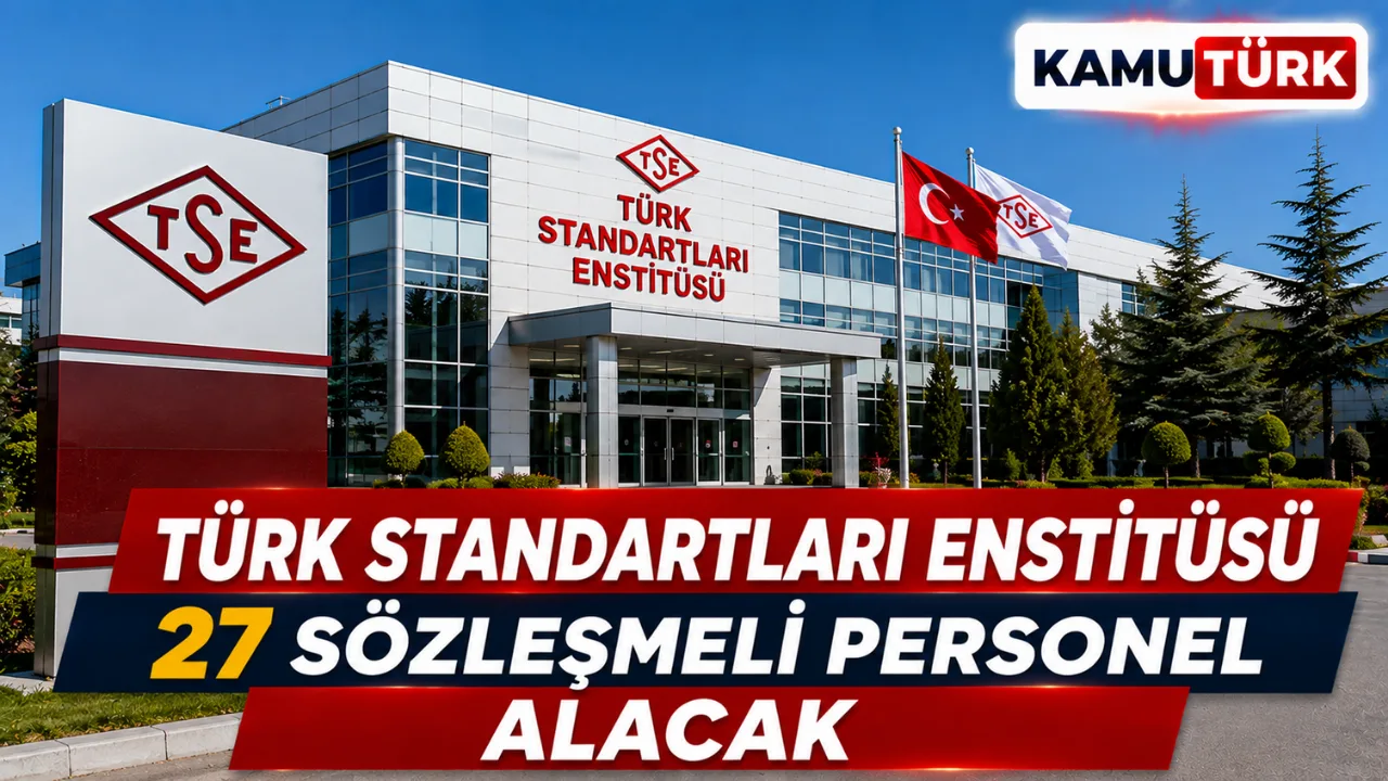 Lise, Ön Lisans ve Lisans Mezunlarına TSE'de Kadro, 129 Personel Alınacak