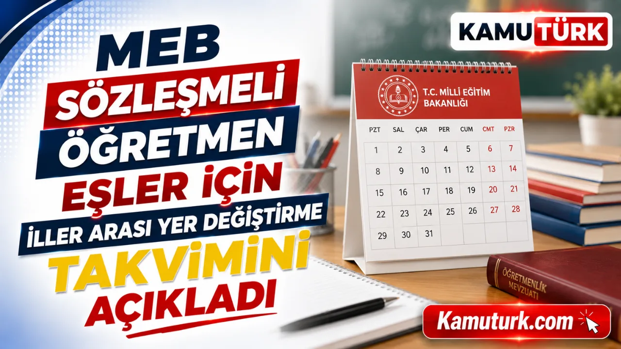 MEB Sözleşmeli Öğretmen Eşler İçin İller Arası Yer Değiştirme Takvimini Açıkladı