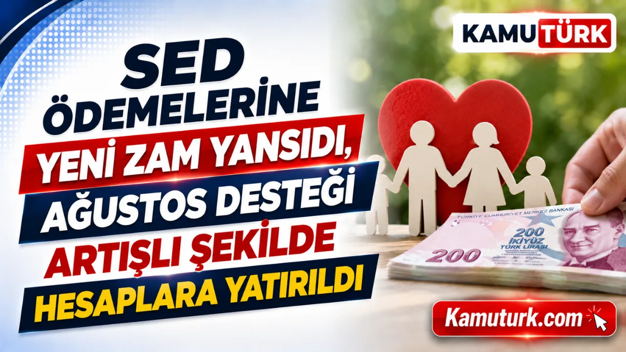 SED Ödemelerine Yeni Zam Yansıdı, Ağustos Desteği Artışlı Şekilde Hesaplara Yatırıldı