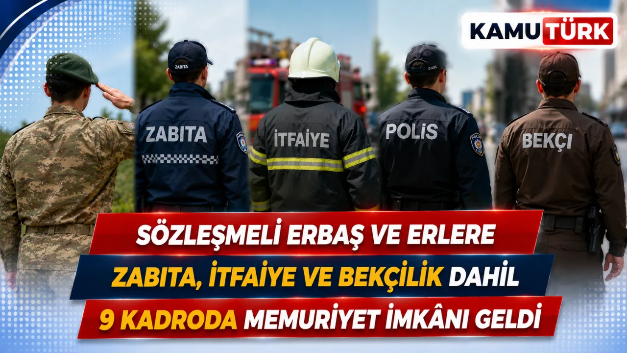 Sözleşmeli Erbaş ve Erlere Zabıta, İtfaiye ve Bekçilik Dahil 9 Kadroda Memuriyet İmkanı Geldi