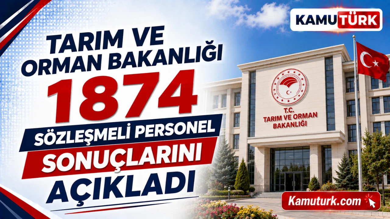 Tarım ve Orman Bakanlığı 1874 Sözleşmeli Personel Sonuçlarını Açıkladı