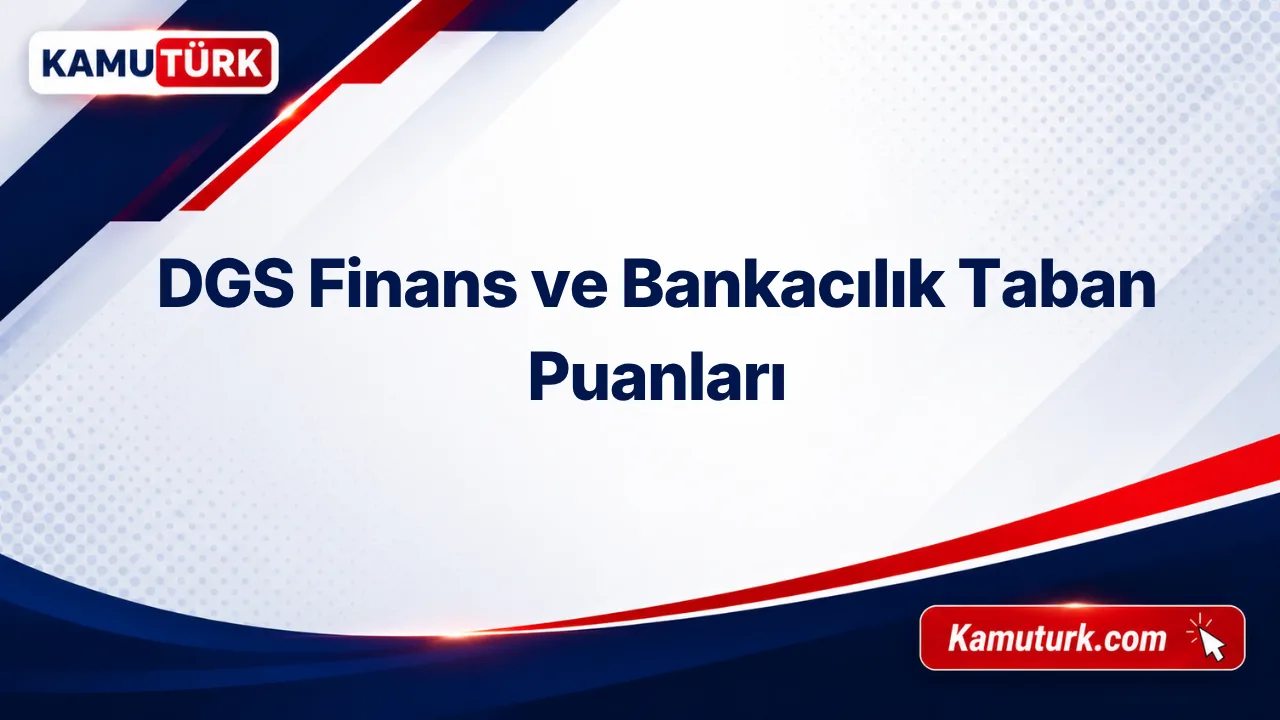 DGS Finans ve Bankacılık 2027 Taban Puanları (Son 8 Yıl)
