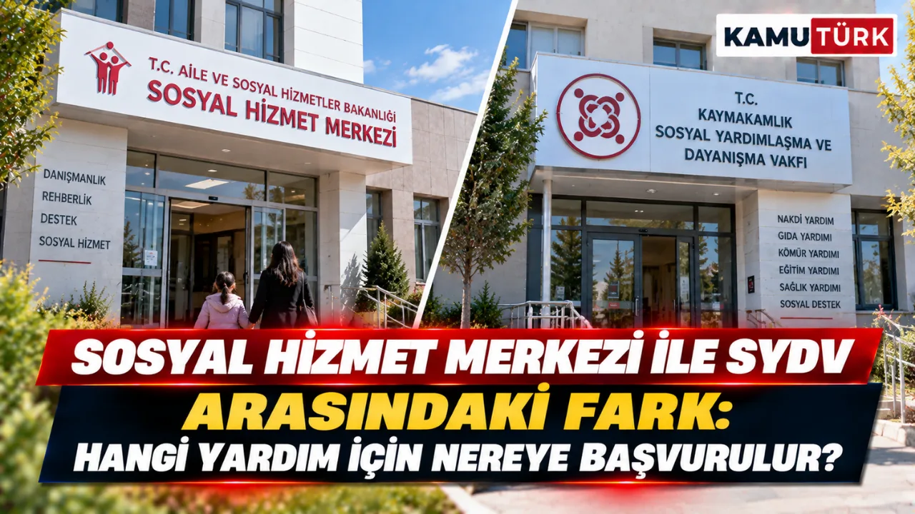 Sosyal Hizmet Merkezi ile SYDV Arasındaki Fark: Hangi Yardım İçin Nereye Başvurulur?