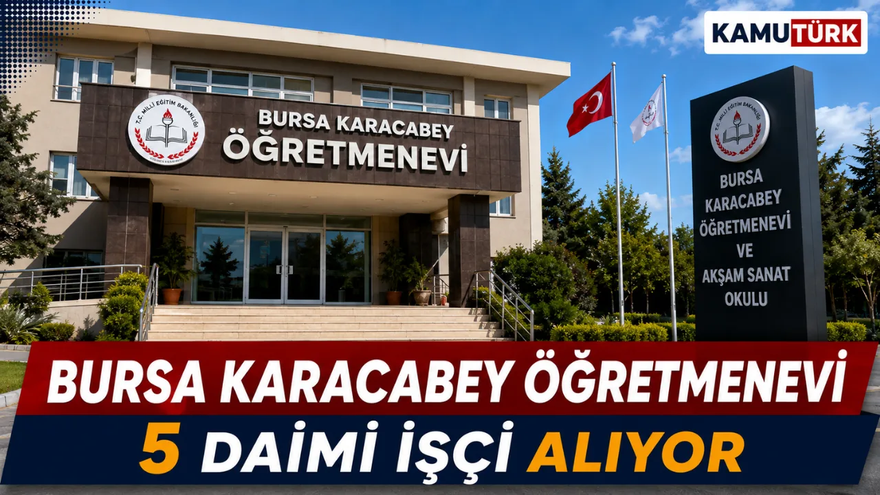 Bursa Karacabey Öğretmenevi 5 Kadrolu İşçi Alıyor