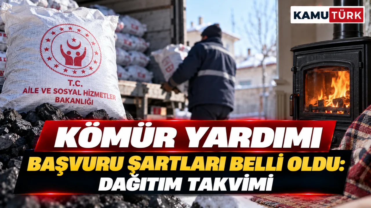 2026 Kömür Yardımı Başvuru Şartları Belli Oldu: Dağıtım Takvimi