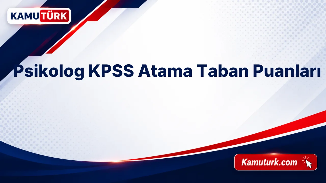 Psikolog KPSS Atama Taban Puanları (Son 16 Yıl)