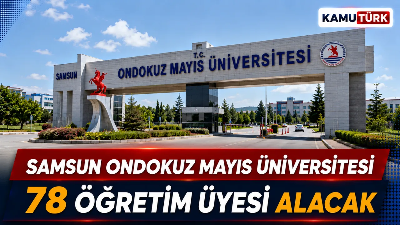 Samsun Ondokuz Mayıs Üniversitesi 78 Öğretim Üyesi Alacak