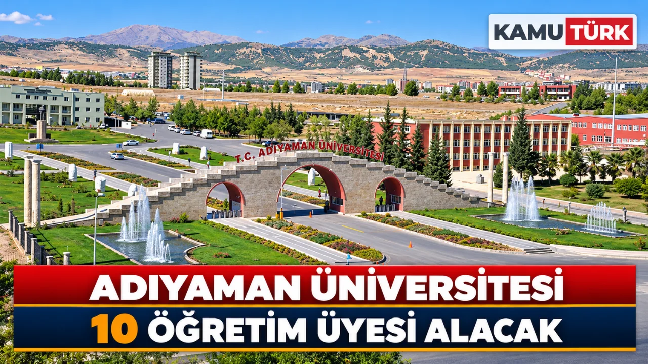 Adıyaman Üniversitesi 10 Öğretim Üyesi Alacak
