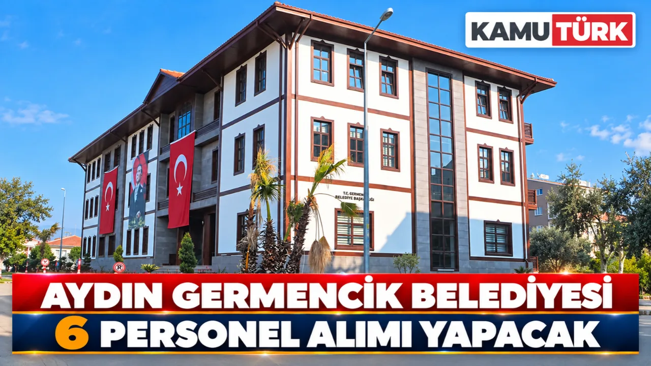 Aydın Germencik Belediyesi 6 Personel Alımı Yapacak