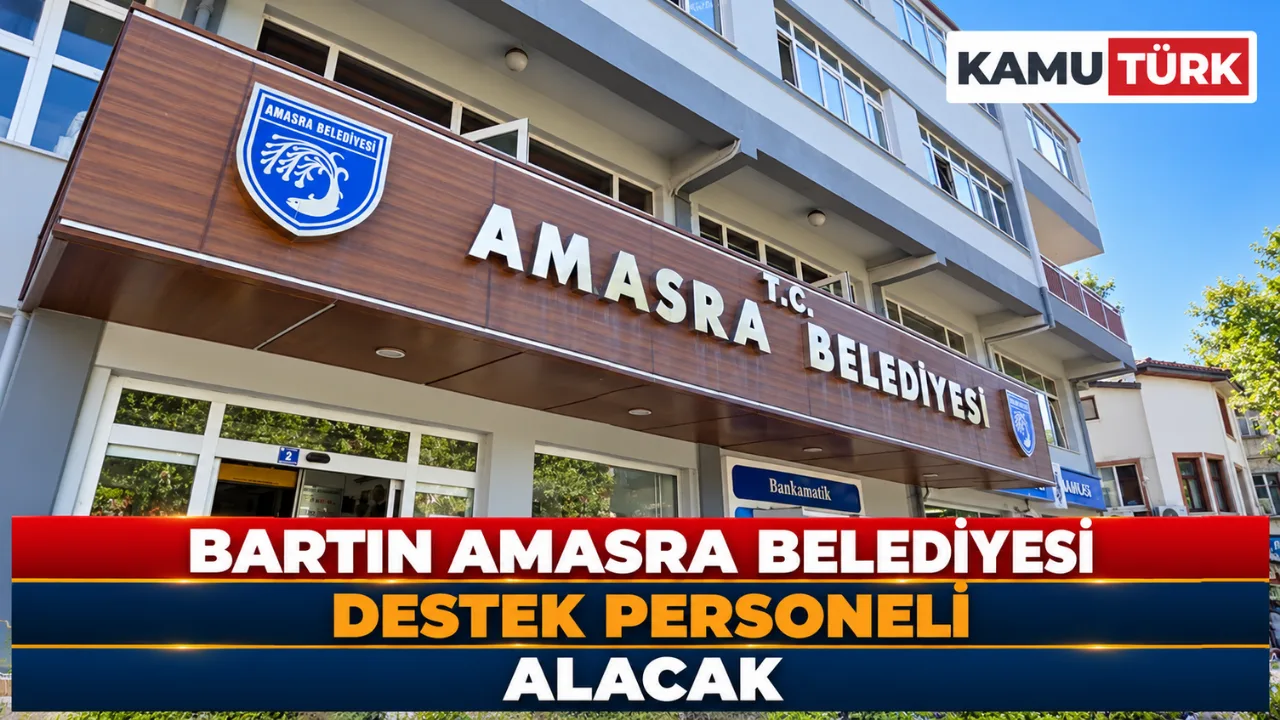 Bartın Amasra Belediyesi Destek Personeli Alacak