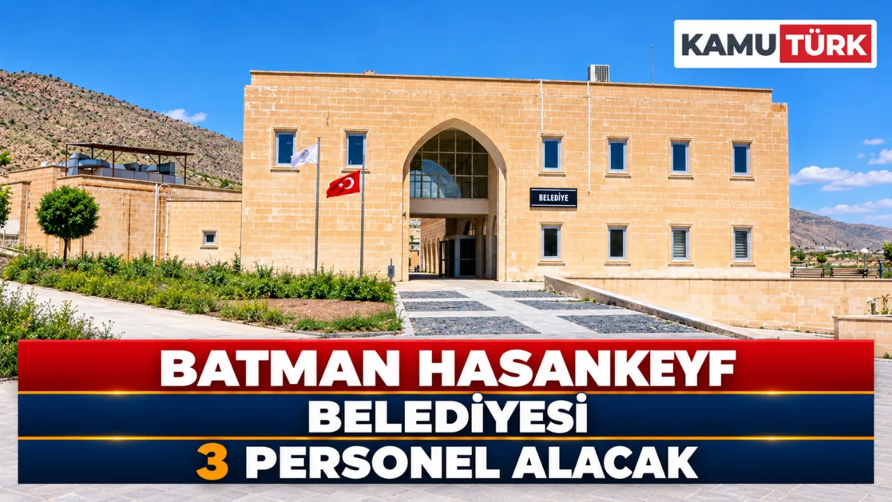 Batman Hasankeyf Belediyesi 3 Personel Alacak