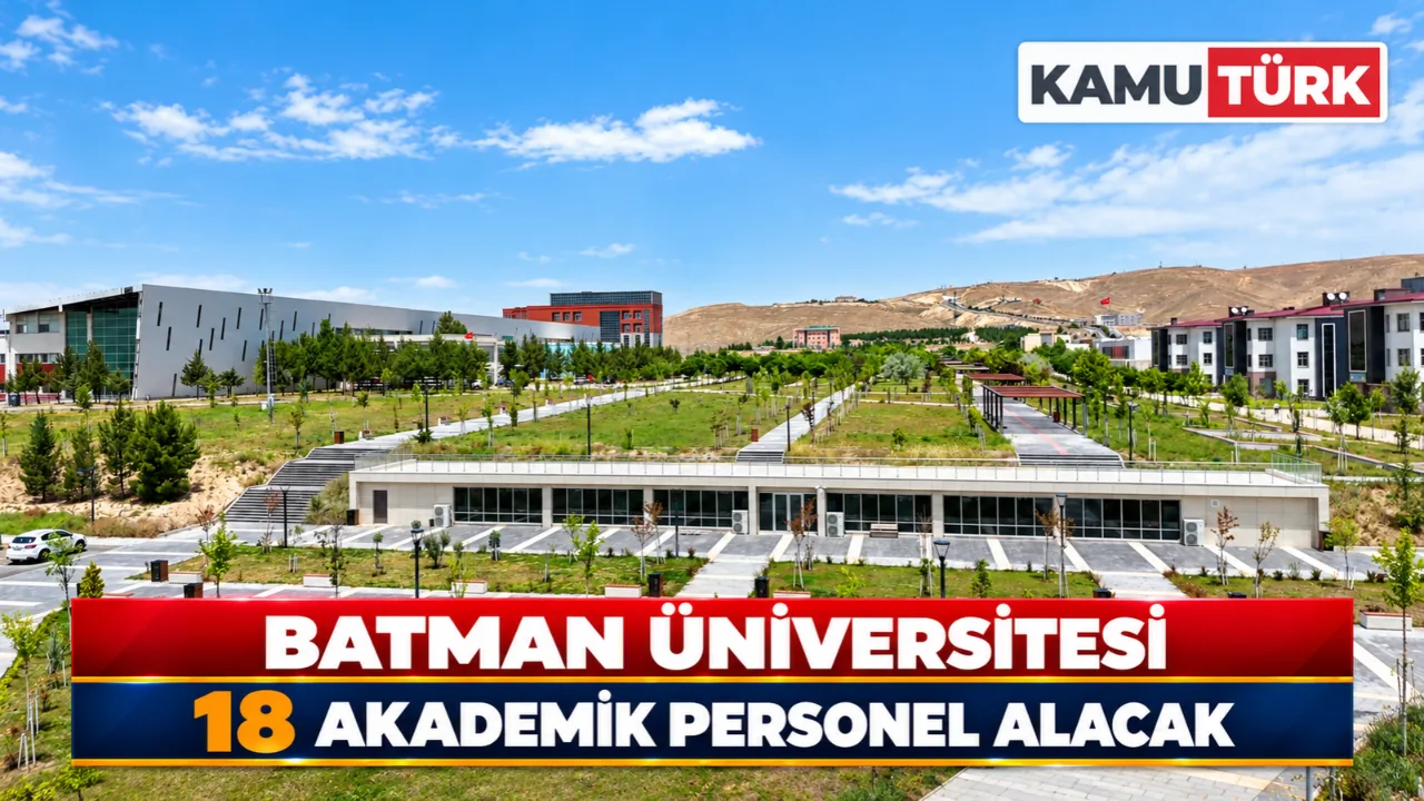 Batman Üniversitesi 18 Akademik Personel Alacak