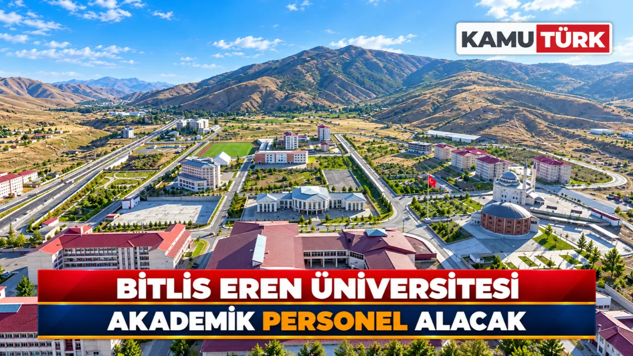 Bitlis Eren Üniversitesi Akademik Personel Alacak