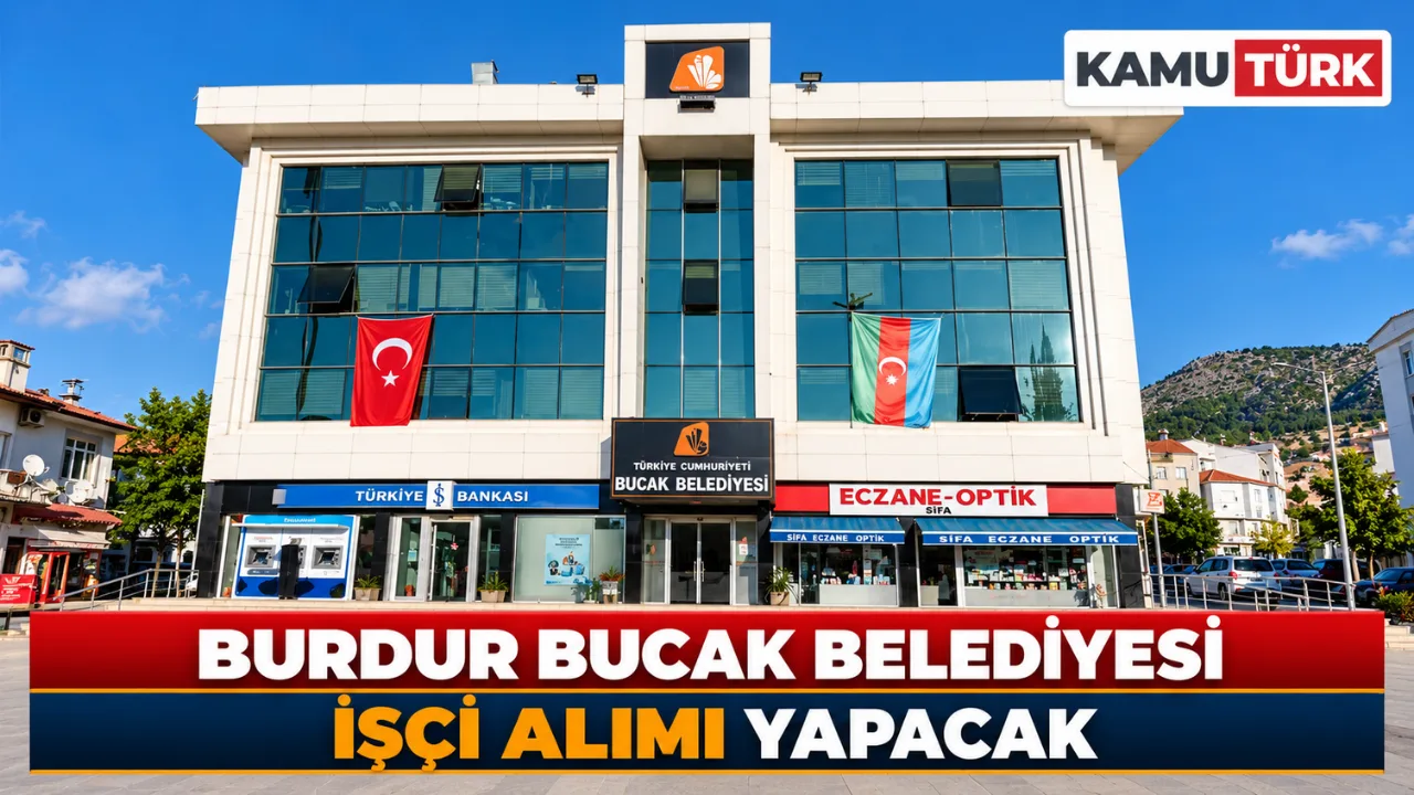 Burdur Bucak Belediyesi İşçi Alımı Yapacak