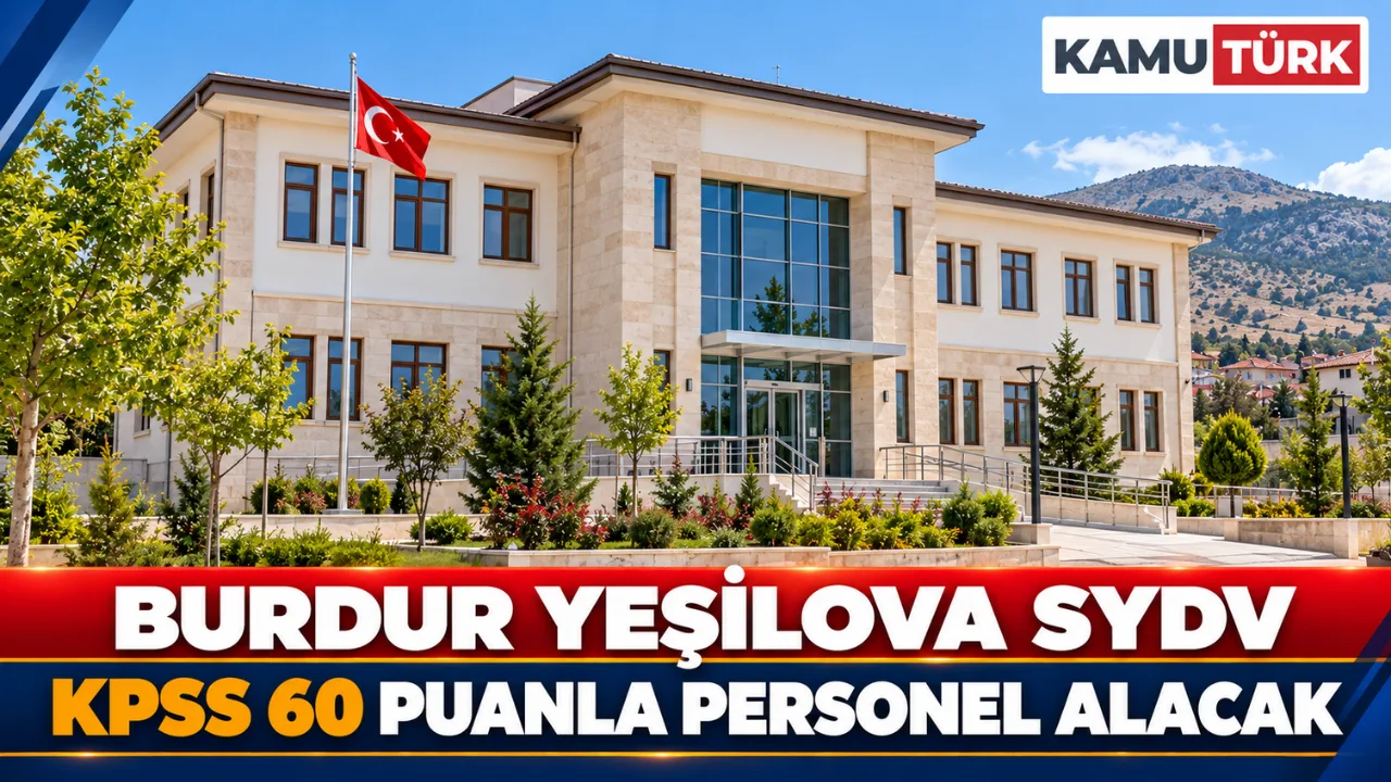Burdur Yeşilova SYDV KPSS 60 Puanla Personel Alacak