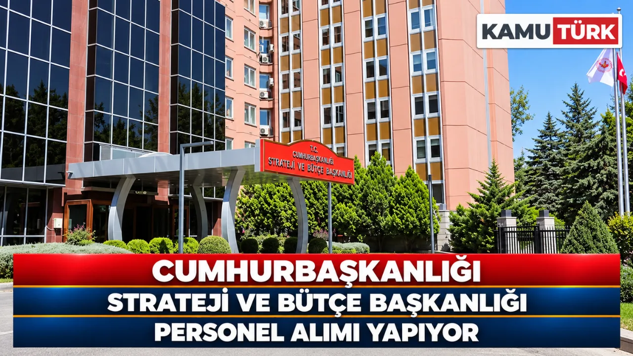 Cumhurbaşkanlığı Strateji Ve Bütçe Başkanlığı Personel Alımı Yapıyor