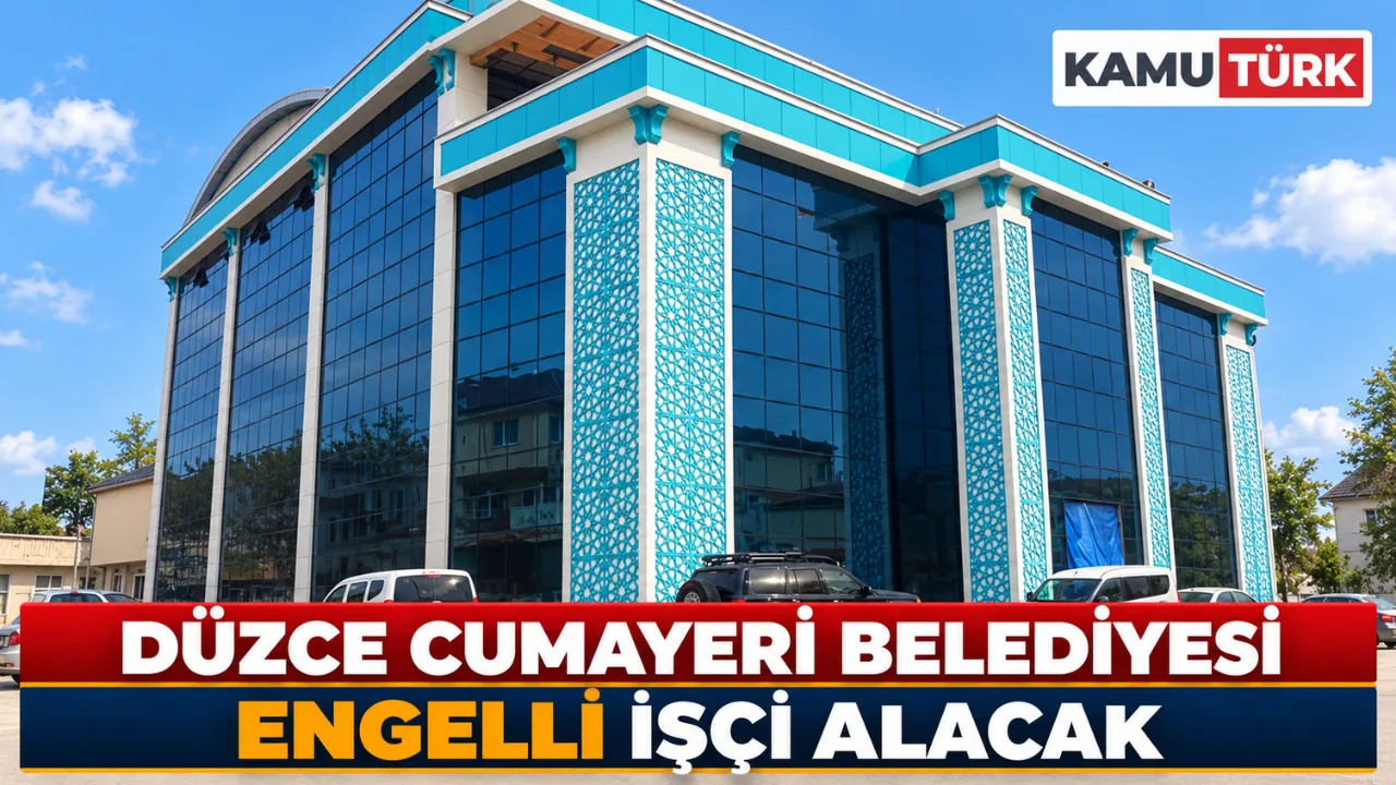 Düzce Cumayeri Belediyesi Engelli İşçi Alacak