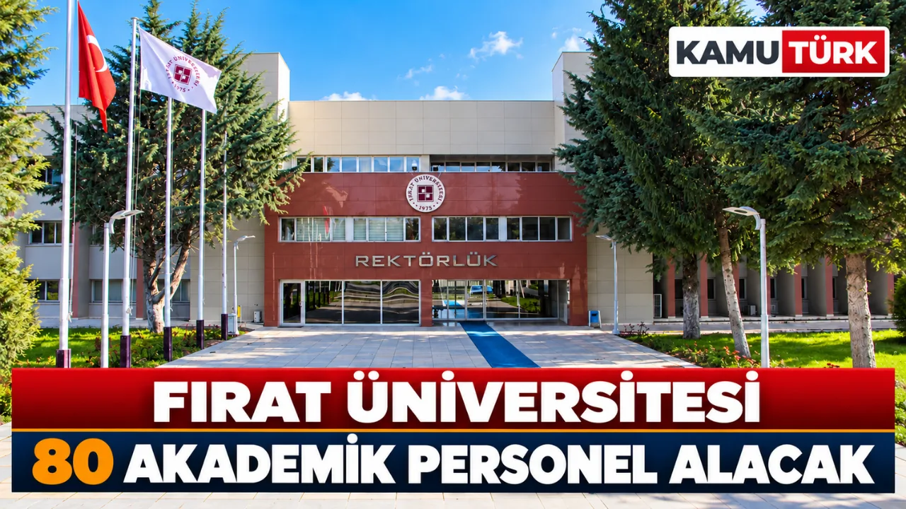 Elazığ Fırat Üniversitesi 80 Akademik Personel Alacak