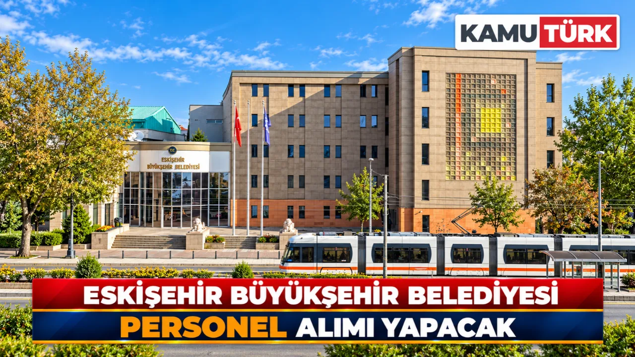 Eskişehir Büyükşehir Belediyesi Personel Alımı Yapacak