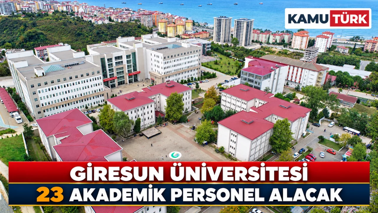 Giresun Üniversitesi 23 Akademik Personel Alacak