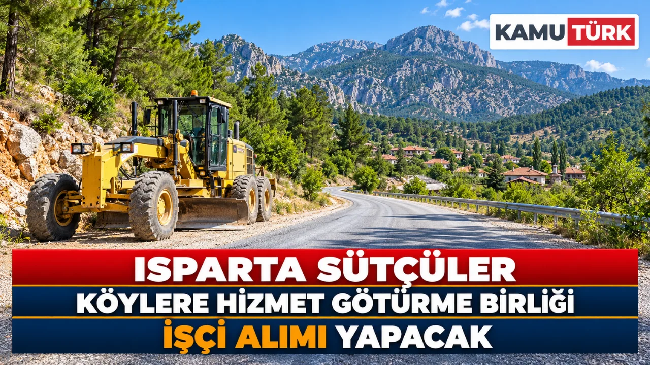 Isparta Sütçüler Köylere Hizmet Götürme Birliği İşçi Alımı Yapacak