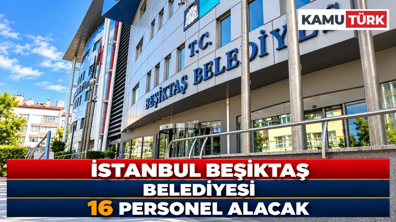 İstanbul Beşiktaş Belediyesi 16 Personel Alacak