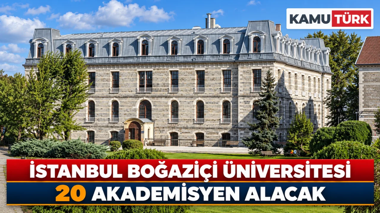 İstanbul Boğaziçi Üniversitesi 20 Araştırma Görevlisi Alacak