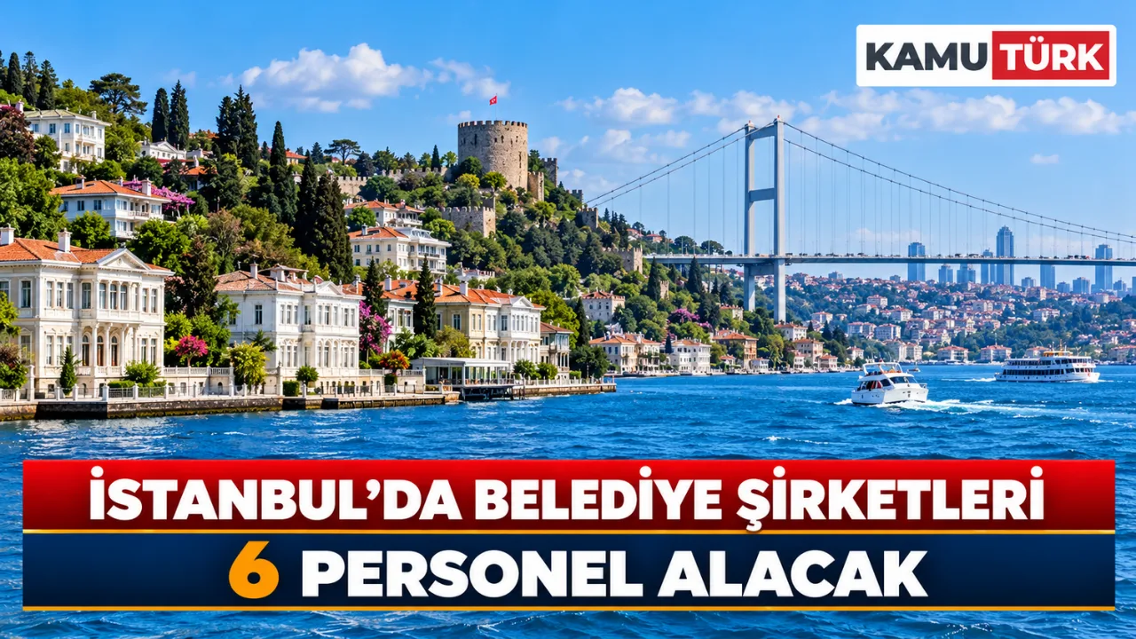 İstanbul'da Belediye Şirketleri 6 Personel Alacak