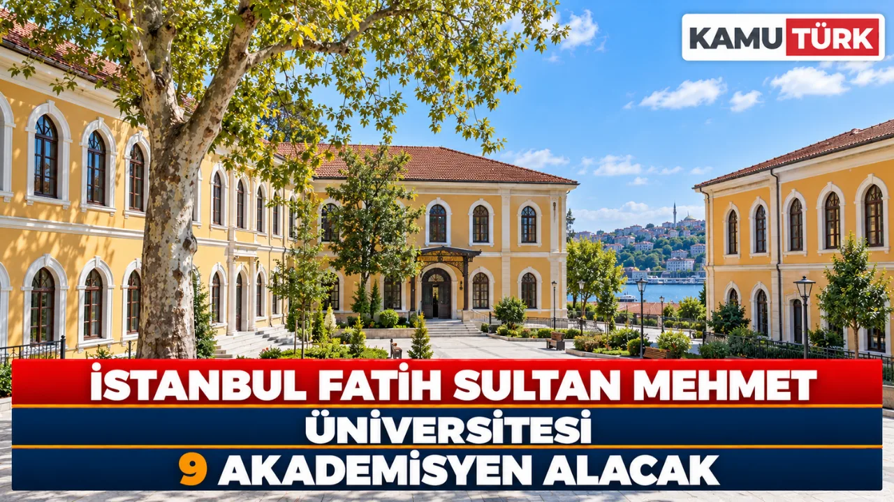 İstanbul Fatih Sultan Mehmet Üniversitesi 9 Akademisyen Alacak