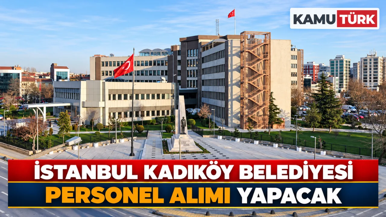 İstanbul Kadıköy Belediyesi Personel Alımı Yapacak