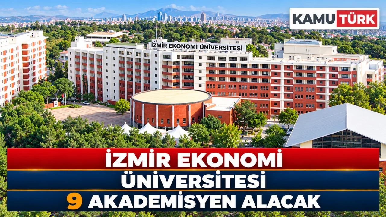 İzmir Ekonomi Üniversitesi 9 Akademisyen Alacak