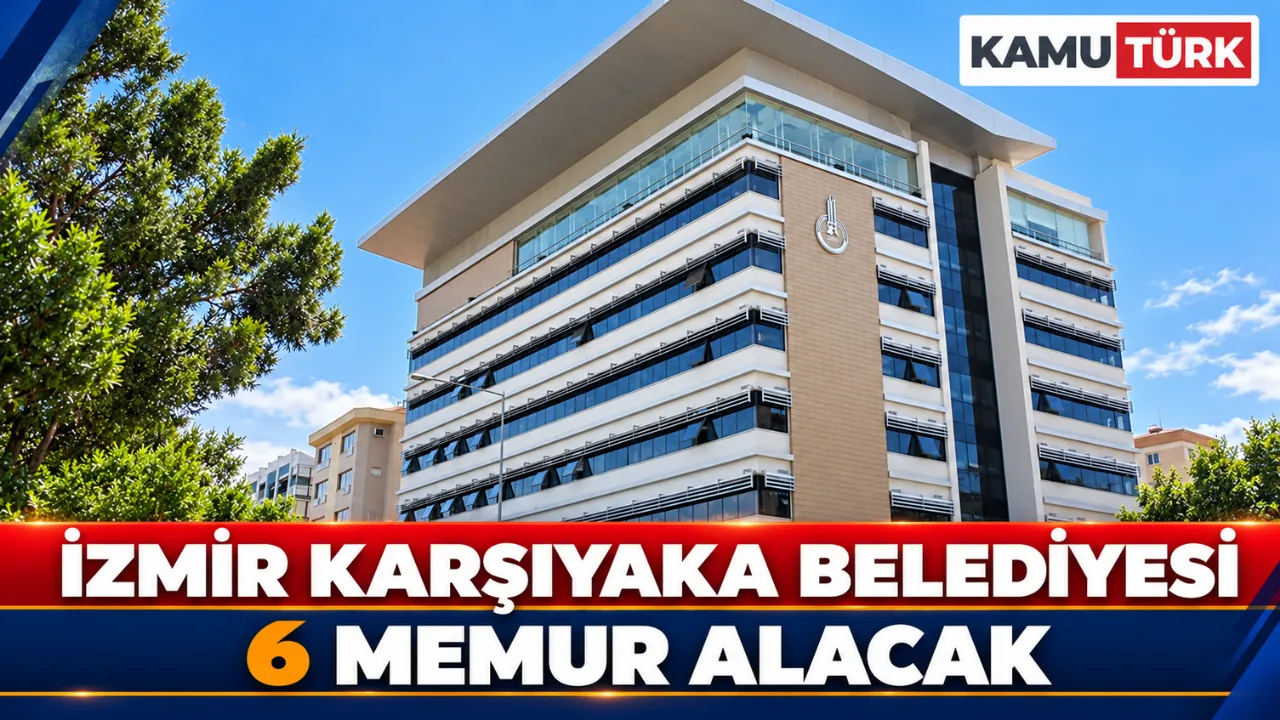 İzmir Karşıyaka Belediyesi 6 Memur Alacak