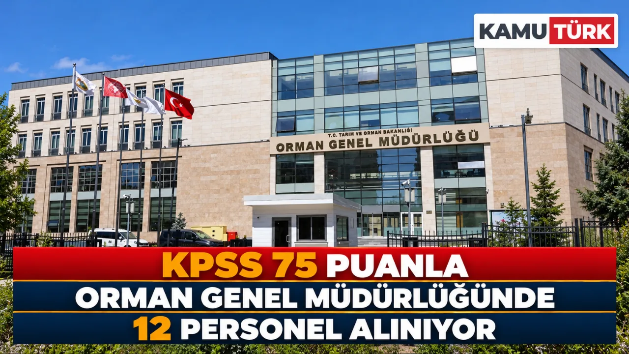 KPSS 75 Puanla Orman Genel Müdürlüğünde 12 Personel Alınıyor