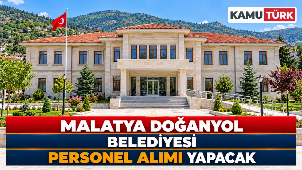 Malatya Doğanyol Belediyesi KPSS 55 Puanla Personel Alımı Yapacak