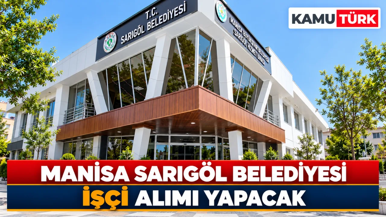 Manisa Sarıgöl Belediyesi İşçi Alımı Yapacak