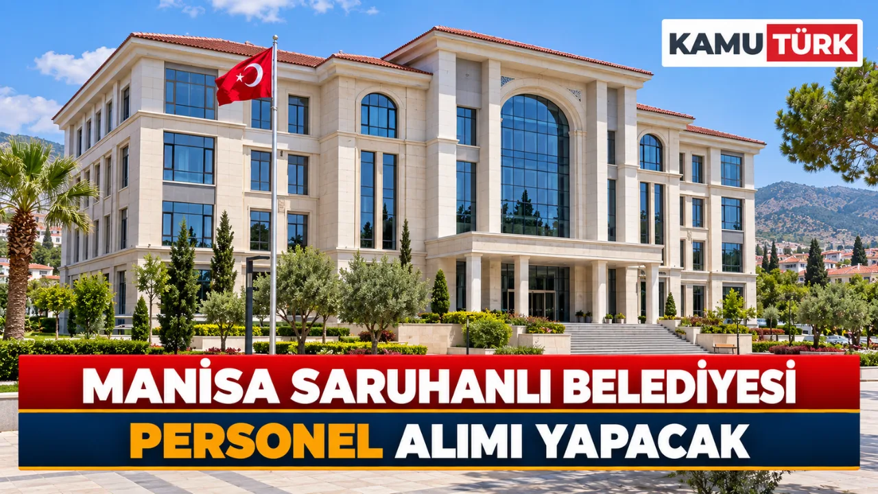 Manisa Saruhanlı Belediyesi Personel Alımı Yapacak