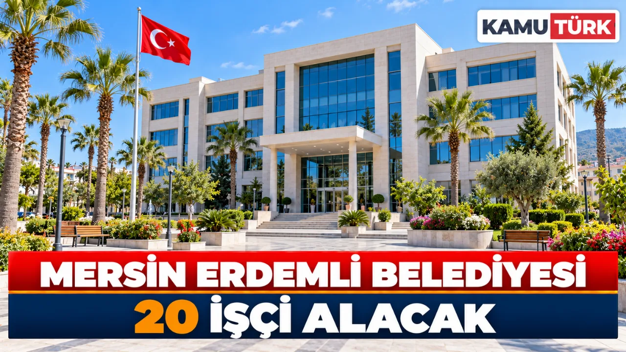 Mersin Erdemli Belediyesi 20 İşçi Alacak